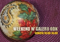 kolejny WEEKEND w GALERII ODK