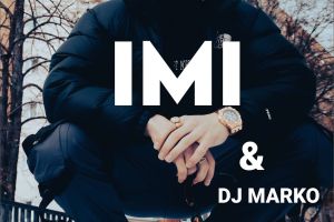 IMI & DJ MARKO